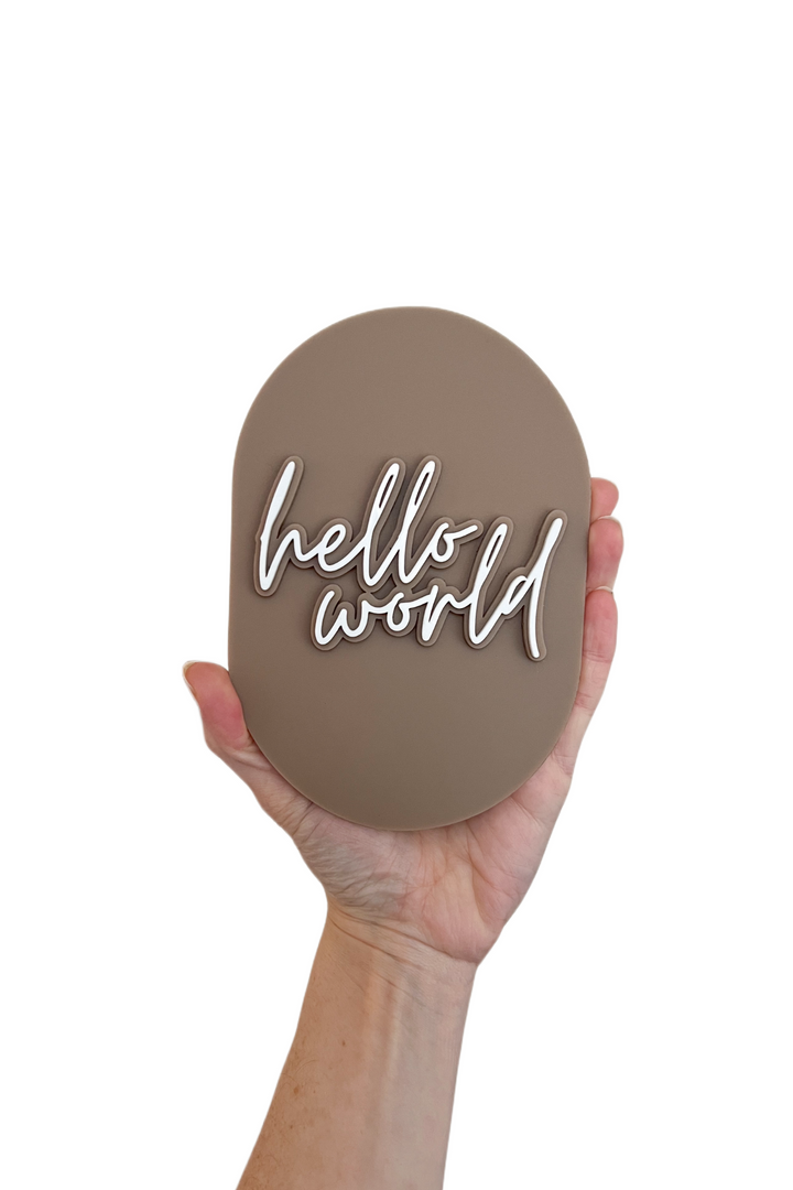 Hello World Announcement Plaque - Mocha